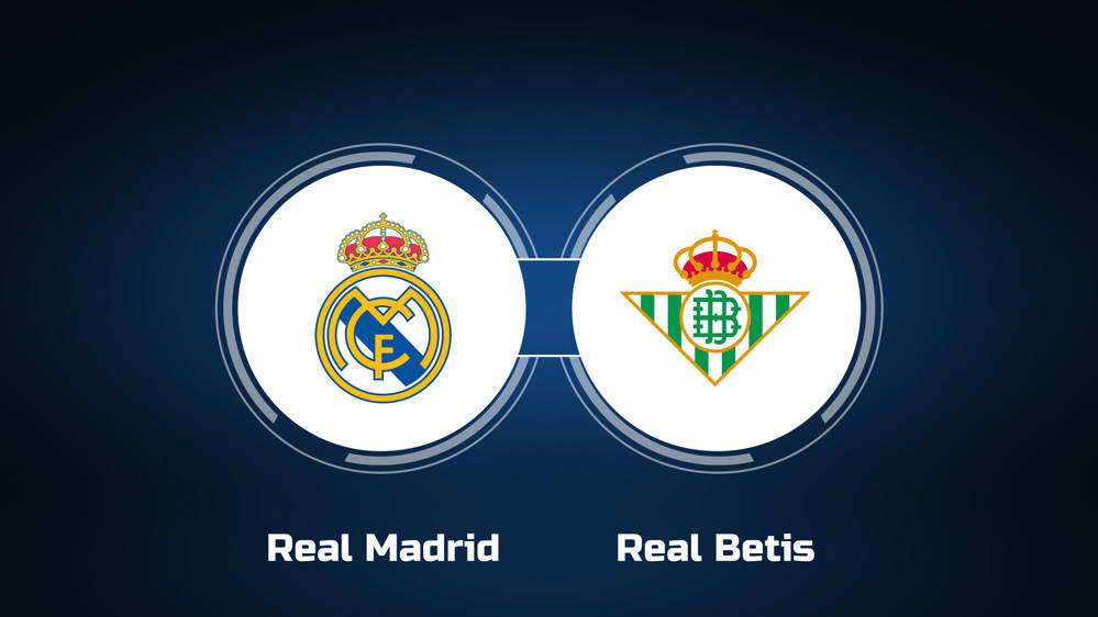 Nhận định Real Madrid vs Betis 02h30 ngày 2/9 Vòng 4 La Liga